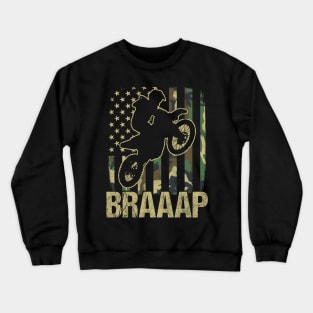 Braaap Camouflage American Flag Motocross Dirt Bike Gift Crewneck Sweatshirt